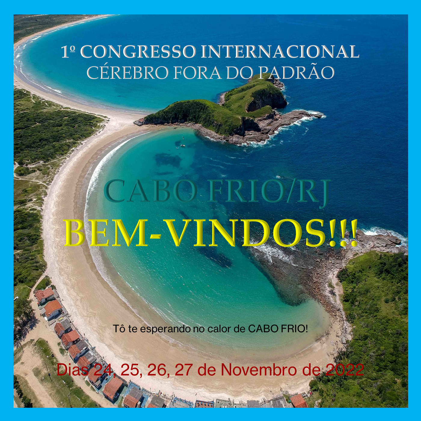 1. Congresso Internacional CÉREBRO FORA DO PADRÃO - Cabo Frio/RJ/BR