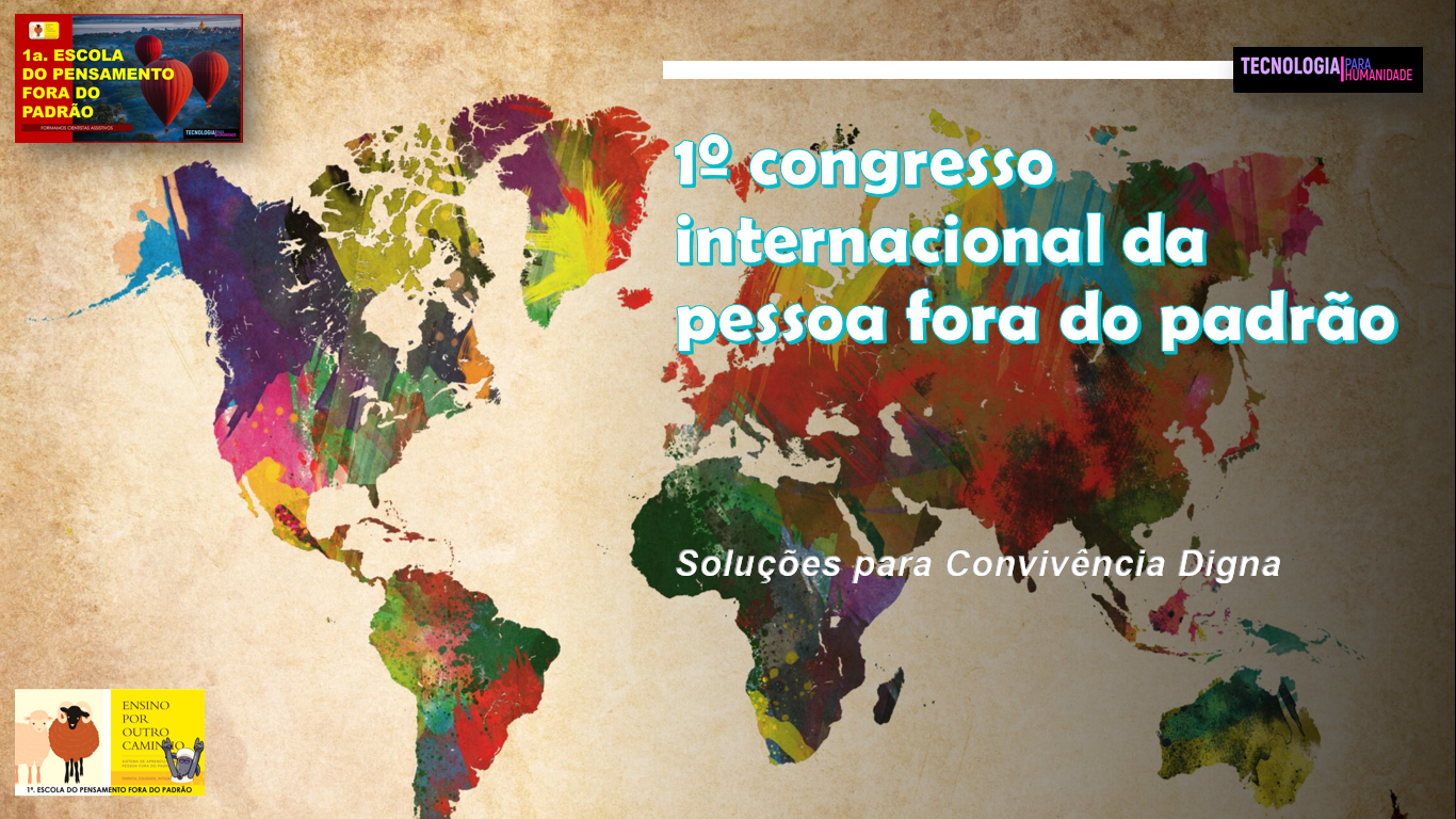 Primeiro Congresso Internacional da Pessoa Fora do Padrão